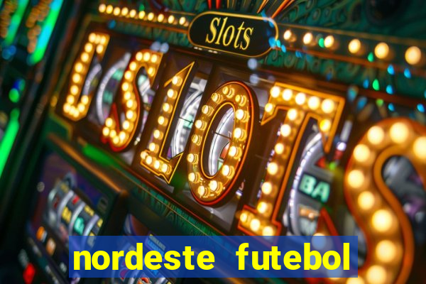 nordeste futebol vip net